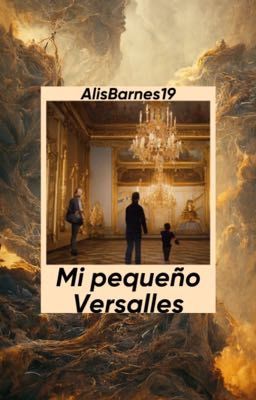 mi Pequeño Versalles || Guillermo O...