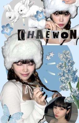 ⛅ ; Chaewon gf!
