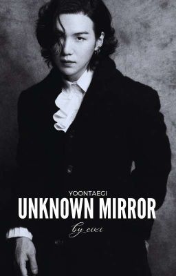 Unknow Mirror - Yoontaegi