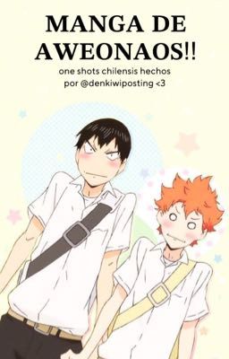 𝐌𝐀𝐍𝐆𝐀 𝐃𝐄 𝐀𝐖𝐄𝐎𝐍𝐀𝐎𝐒 ; Anime One Shots ! Edición Chilena <3