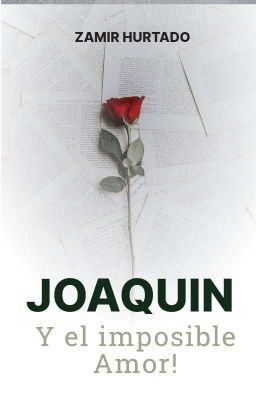 Joaquin y el Imposible Amor!