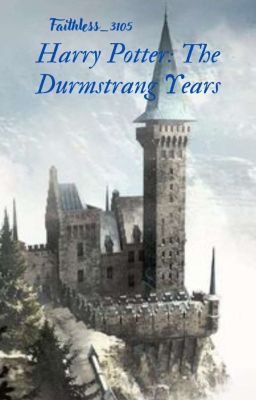 Harry Potter: the Durmstrang Years