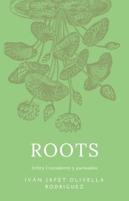 Roots: Libro 1 Cazadores y Quemados