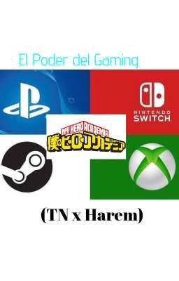 el Poder del Gaming (tn x Harem)