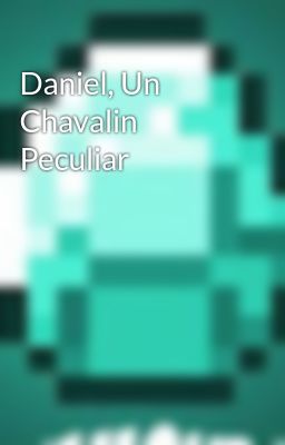 Daniel, un Chavalin Peculiar