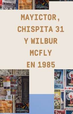 Mayictor, Chispita 31 y Wilbur Mcfl...