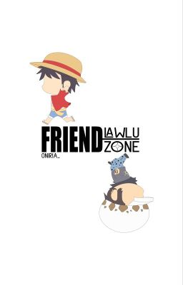Friendzone - Lawlu