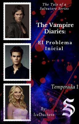The Vampire Diaries: El Problema Inicial