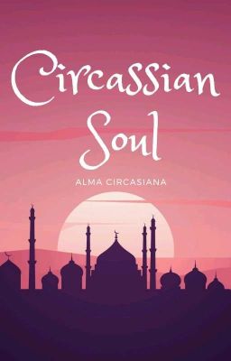 Circassian Soul