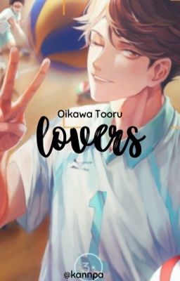 Lovers ㅡ Oikawa Tooru