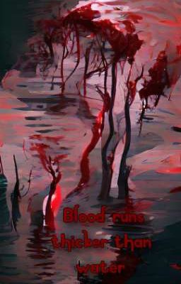 Blood Runs Thicker Than Water (jame...