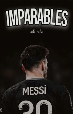 Imparables | leo Messi