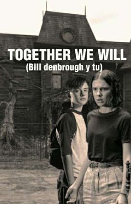 Together we Will |bill Denbrough Y...