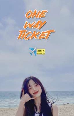 one way Ticket| Haewon x oc