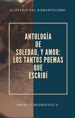 Antología de Soledad, y Amor: los T...