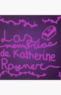 las Memorias de Katherine Rayner