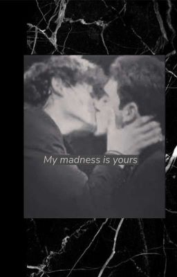my Madness is Yours