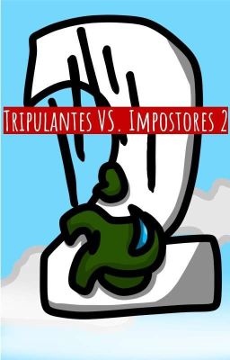 Tripulantes vs. Impostores 2