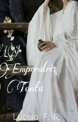 La Emperatriz Tonta