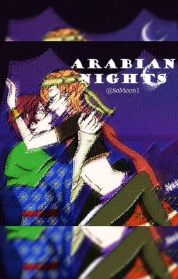 Arabian Nights (soukoku)