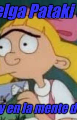 ¿que hay en la Mente de Helga?