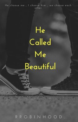 he Called me Beautiful