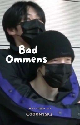 bad Ommens || Chanho