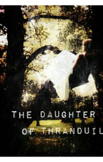 The Daughter Of Thranduil