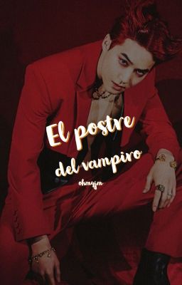 el Postre del Vampiro || Sulay os.