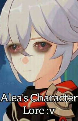 Alea,s Character Lore