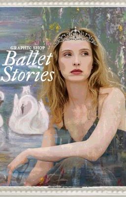 Ballet Stories. Graphic Shop ✧