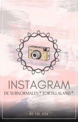 Instagram de Subnormales || Tortill...