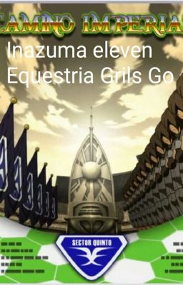 Inazuma Eleven Equestria Grils go (...