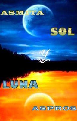 sol y Luna (aspros x Asmita)