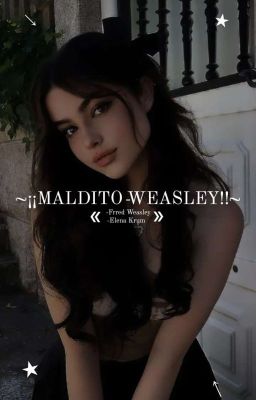 ★»≈¡¡maldito Weasley!!≈«★