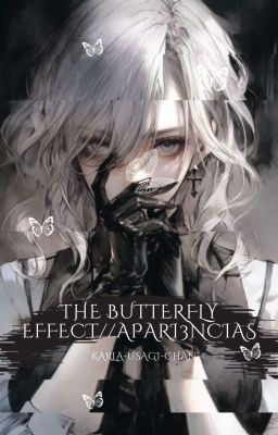 the Butterfly Effect//apari3ncias.