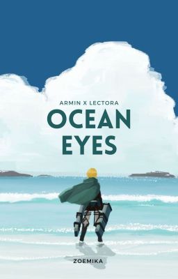 Ocean Eyes | Armin Arlert x Lector
