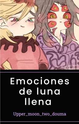 Emociones de Luna Llena | Kokushibo...