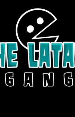 the Latam Gang