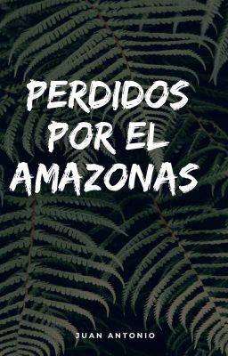 Perdidos por el Amazonas