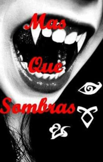 Mas Que Sombras (cazadores De Sombras) (the Vampire Diaries)