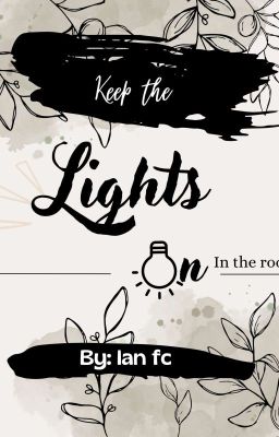Keep The Lights On In The Room