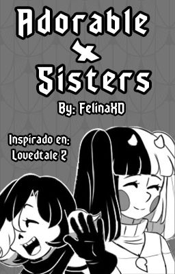 Adorable x Sisters
