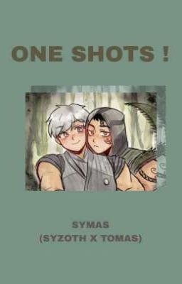 one Shots | Symas (tomas x Syz...