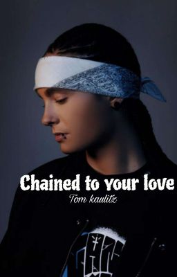 Chained to Your Love