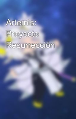 Artemis: Proyecto Resurrección