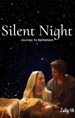 Silent Night//journey to Bethlehem