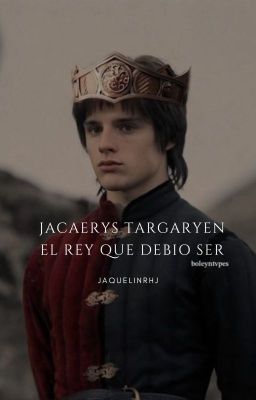 Jacaerys Targaryen, el rey que Debi...