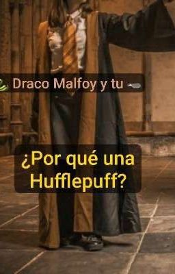 ¿por qué una Hufflepuff? 🐍 Draco M...