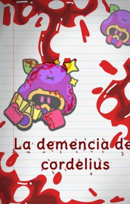 《la Demencia de Cordelius》